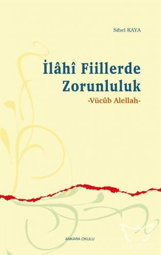 Ilâhî Fiillerde Zorunluluk