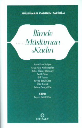 İlimde Müslüman Kadın;Müslüman Kadının Tarihi-4