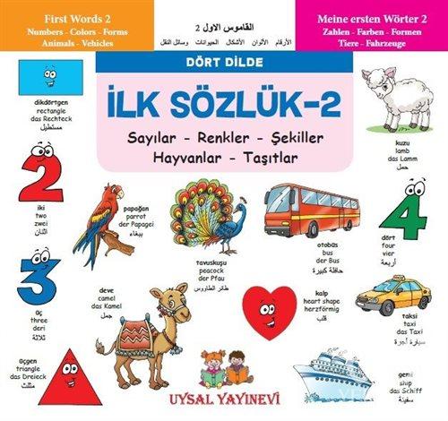 İlk Sözlük 2 - Sayılar - Renkler - Şekiller - Hayvanlar - Taşıtlar