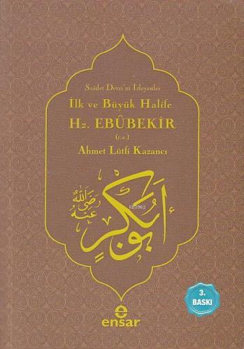 İlk ve Büyük Halife Hz. Ebubekir (r.a.); Saadet Devri'ni İsteyenler