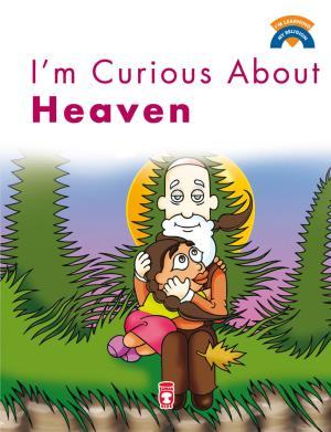 Im Curious About Heaven - Cenneti Merak Ediyorum (İngilizce)