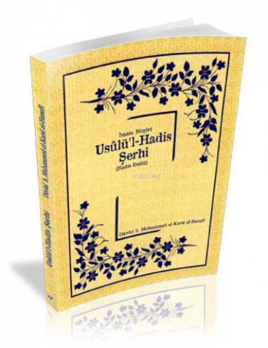 İmam Birgivi Usulü'l-Hadis Şerhi