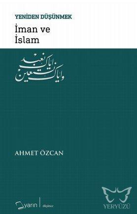 İman ve İslam - Yeniden Düşünmek