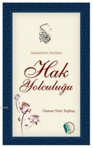 İmandan İhsâna Hak Yolculuğu