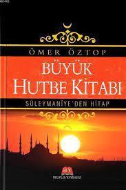 Büyük Hutbe Kitabı / Süleymaniye'den Hitap