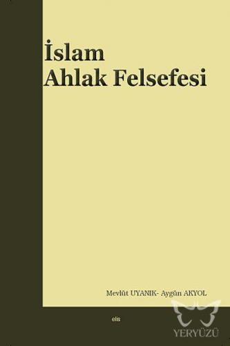 İslam Ahlak Felsefesi