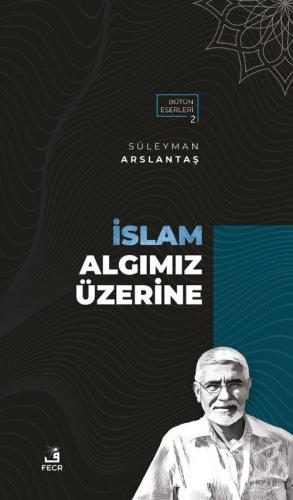 İslam Algımız Üzerine