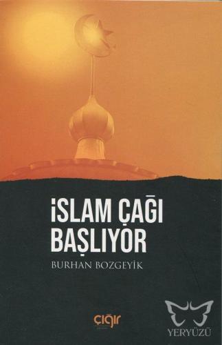 İslam Çağı Başlıyor