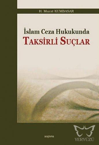 İslam Ceza Hukukunda Taksirli Suçlar