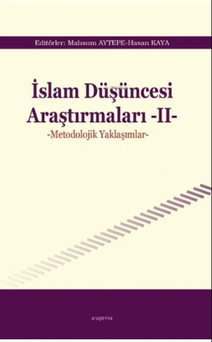 İslam Düşüncesi Araştırmaları -II -Metodolojik Yaklaşımlar