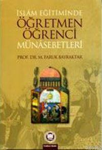 İslam Eğitiminde Öğretmen Öğrenci Münasebetleri