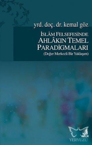 İslam Felsefesinde Ahlakın Temel Paradigmaları
