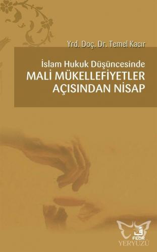 İslam Hukuk Düşüncesinde Mali Mükellefiyetler Açısından Nisap