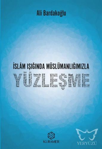 İslam Işığında Müslümanlığımızla Yüzleşme