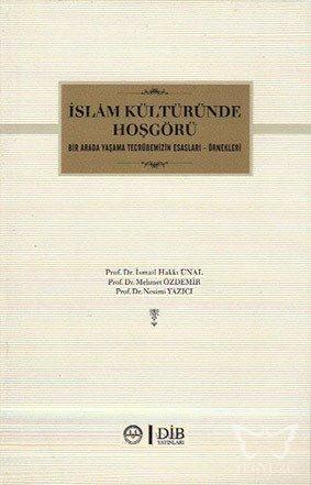 İslam Kültüründe Hoşgörü Bir Arada Yaşama Tecrübemizin Esasları - Örne