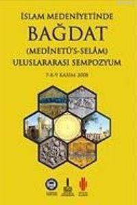 İslam Medeniyetinde Bağdat I-II (2 Cilt Takım)