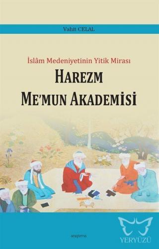 İslam Medeniyetinin Yıkık Mirası - Harezm Me'mun Akademisi