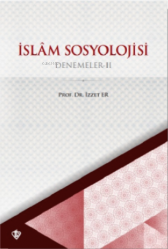 İslam Sosyolojisi Denemeler II