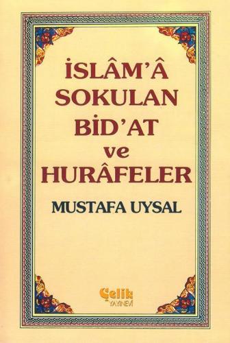 İslâm'Â Sokulan Bid'At Ve Hurâfeler