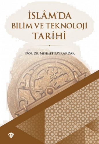 İslamda Bilim ve Teknoloji Tarihi