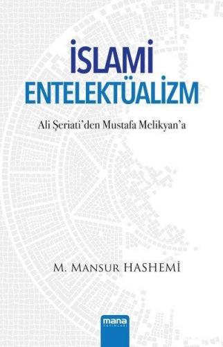 İslami Entelektüalizm; Ali Şeriati'den Mustafa Melikyan'a