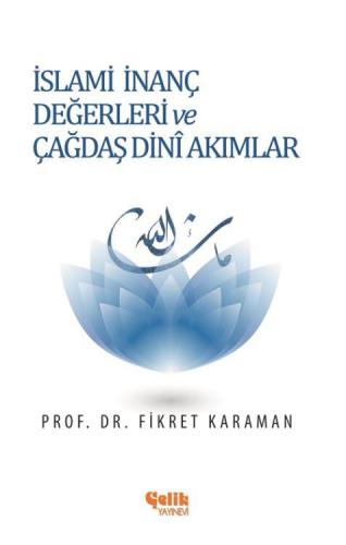 İslami İnanç Değerleri Ve Çağdaş Dini Akımlar