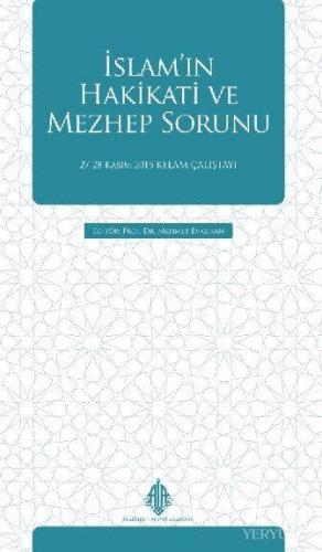 İslam'ın Hakikati ve Mezhep Sorunu