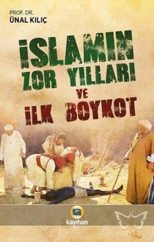 İslamın Zor Yılları Ve İlk Boykot