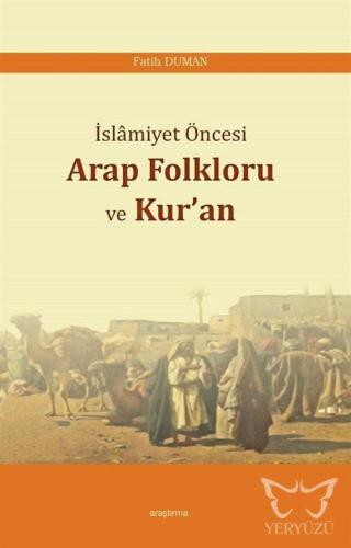 İslâmiyet Öncesi Arap Folkloru ve Kur'an