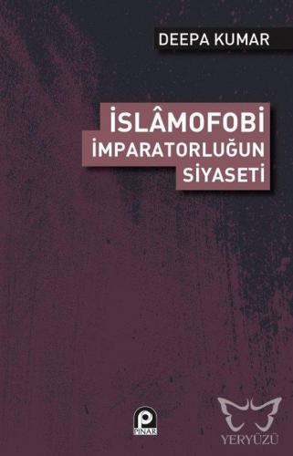 İslamofobi İmparatorluğunun Siyaseti