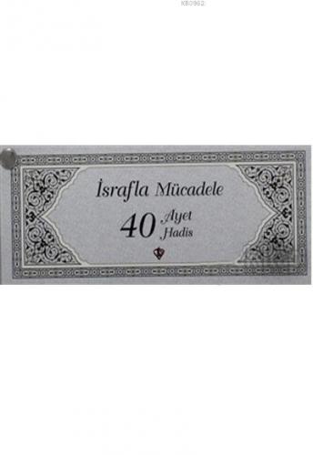 İsrafla Mücadele 40 Ayet Hadis Kartelası