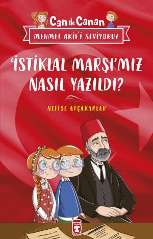 İstiklal Marşımız Nasıl Yazıldı - Can ile Canan Mehmet Akifi Seviyoruz