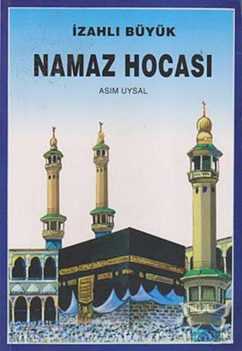 İzahlı Büyük Namaz Hocası