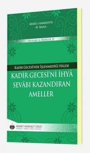 Kadir Gecesini İhya Sevabı Kazandıran Ameller