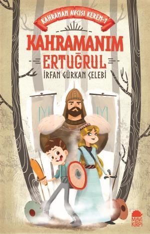 Kahramanım Ertuğrul - Kahraman Avcısı Kerem 1