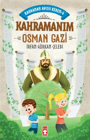 Kahramanım Osman Gazi - Kahraman Avcısı Kerem 4