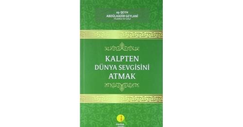 Kalpten Dünya Sevgisini Atmak