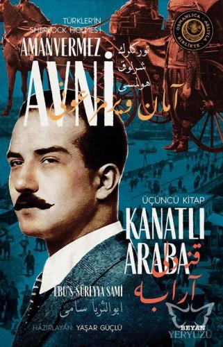 Kanatlı Araba - Türkler'in Sherlock Holmes'i Amanvermez Avni 3