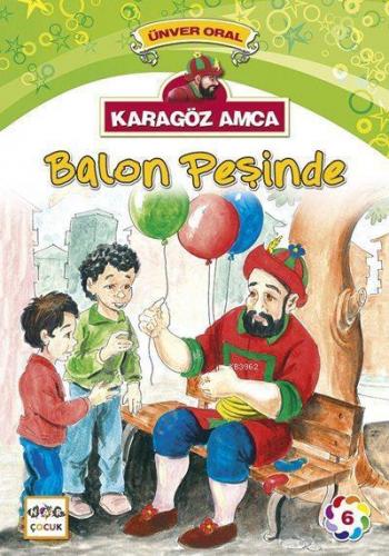 Karagöz Amca Balon Peşinde; Karagöz Amca 6