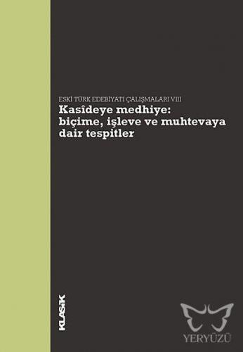 Kasîdeye Medhiye: Biçime, İşleve ve Muhtevaya Dair Tespitler