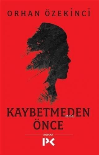 Kaybetmeden Önce