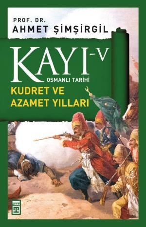 Kayı 5: Kudret ve Azamet Yılları