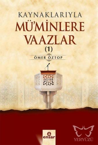 Kaynaklarıyla Mü'minlere Vaazlar 1