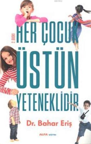 Her Çocuk Üstün Yeteneklidir