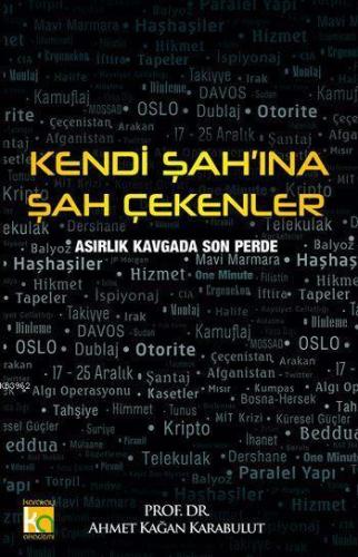 Kendi Şah'ına Şah Çekenler