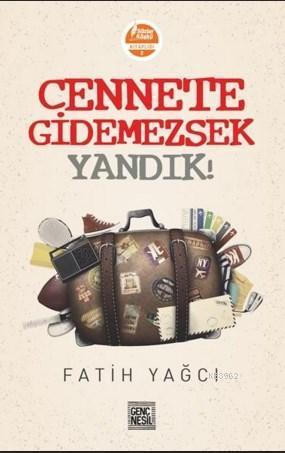 Cennete Gidemezsek Yandık!