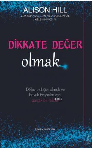 Dikkate Değer Olmak Dikkate Değer Olmak ve Büyük Başarılar İçin Gerçek