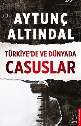 Türkiye’de ve Dünyada Casuslar