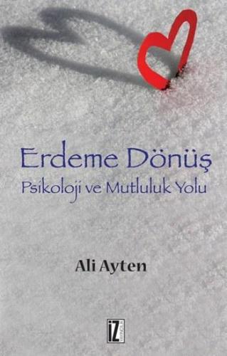 Erdeme Dönüş Psikoloji ve Mutluluk Yolu