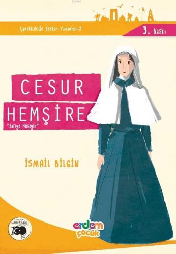 Cesur Hemşire Safiye Hüseyin Çanakkale'nin Kahramanları